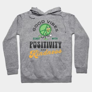 Good Vibes Start With Positivity and Kindness Hoodie